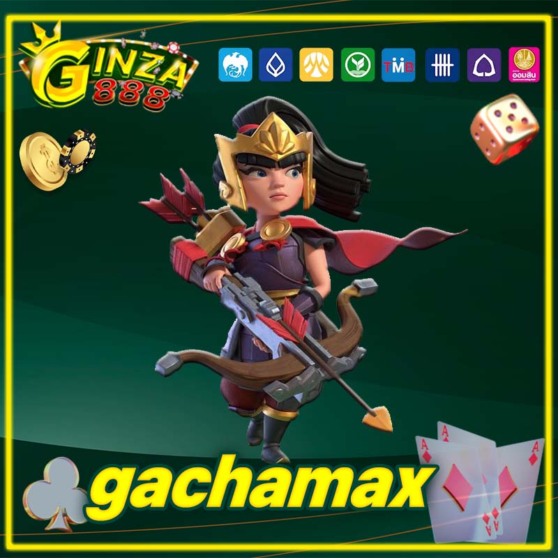 gachamax